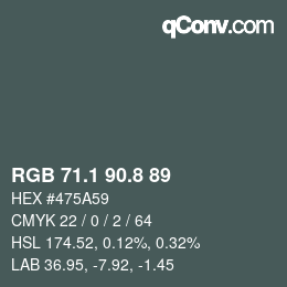 Color code: RGB 71.1 90.8 89 | qconv.com