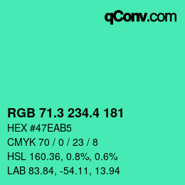 カラーコード: RGB 71.3 234.4 181 | qconv.com
