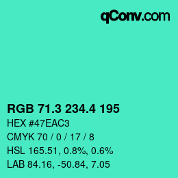 カラーコード: RGB 71.3 234.4 195 | qconv.com