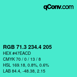 カラーコード: RGB 71.3 234.4 205 | qconv.com