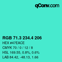 カラーコード: RGB 71.3 234.4 206 | qconv.com
