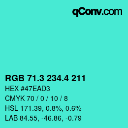 カラーコード: RGB 71.3 234.4 211 | qconv.com