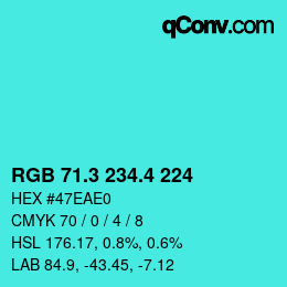 カラーコード: RGB 71.3 234.4 224 | qconv.com