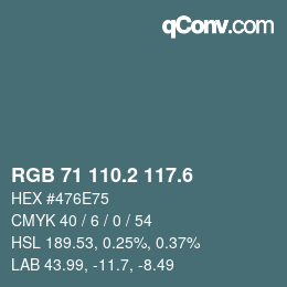 カラーコード: RGB 71 110.2 117.6 | qconv.com