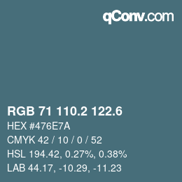 カラーコード: RGB 71 110.2 122.6 | qconv.com