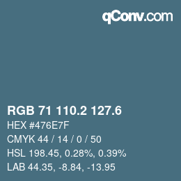 カラーコード: RGB 71 110.2 127.6 | qconv.com