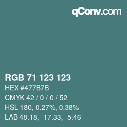 カラーコード: RGB 71 123 123 | qconv.com
