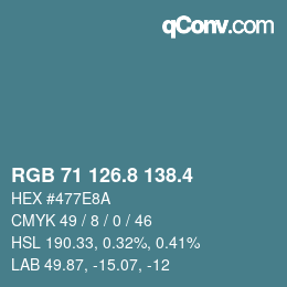 カラーコード: RGB 71 126.8 138.4 | qconv.com