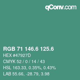カラーコード: RGB 71 146.6 125.6 | qconv.com