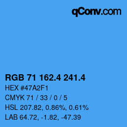 カラーコード: RGB 71 162.4 241.4 | qconv.com