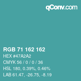 カラーコード: RGB 71 162 162 | qconv.com