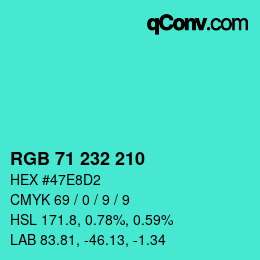 Color code: RGB 71 232 210 | qconv.com