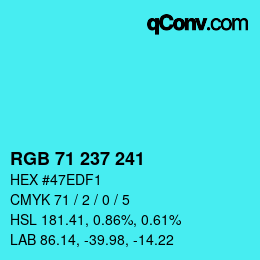 Color code: RGB 71 237 241 | qconv.com
