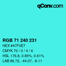 カラーコード: RGB 71 240 231 | qconv.com