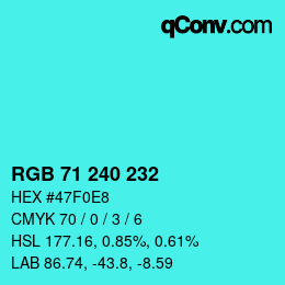 カラーコード: RGB 71 240 232 | qconv.com