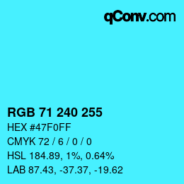 Color code: RGB 71 240 255 | qconv.com