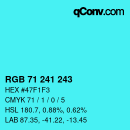 Color code: RGB 71 241 243 | qconv.com