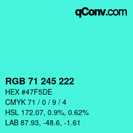 Color code: RGB 71 245 222 | qconv.com