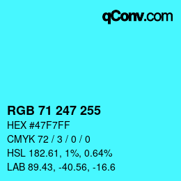 Color code: RGB 71 247 255 | qconv.com