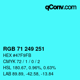 Color code: RGB 71 249 251 | qconv.com