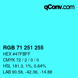 Color code: RGB 71 251 255 | qconv.com