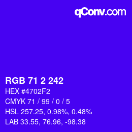 カラーコード: RGB 71 2 242 | qconv.com