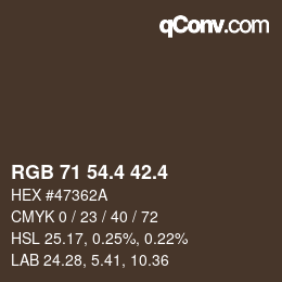 カラーコード: RGB 71 54.4 42.4 | qconv.com