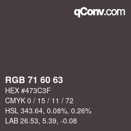 カラーコード: RGB 71 60 63 | qconv.com