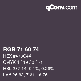 カラーコード: RGB 71 60 74 | qconv.com
