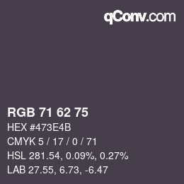 カラーコード: RGB 71 62 75 | qconv.com