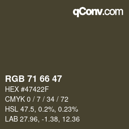 Color code: RGB 71 66 47 | qconv.com