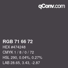 Color code: RGB 71 66 72 | qconv.com
