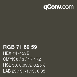 Farbcode: RGB 71 69 59 | qconv.com