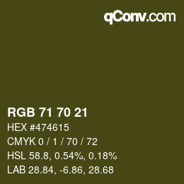 Color code: RGB 71 70 21 | qconv.com