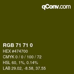 颜色代码: RGB 71 71 0 | qconv.com