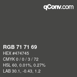 Code couleur: RGB 71 71 69 | qconv.com