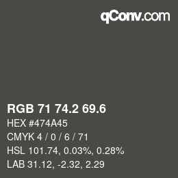 カラーコード: RGB 71 74.2 69.6 | qconv.com