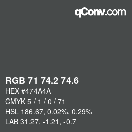 カラーコード: RGB 71 74.2 74.6 | qconv.com