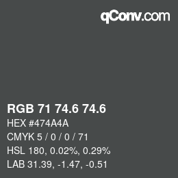 カラーコード: RGB 71 74.6 74.6 | qconv.com
