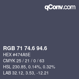 カラーコード: RGB 71 74.6 94.6 | qconv.com