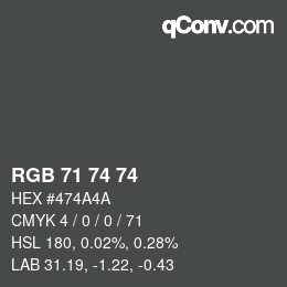 Farbcode: RGB 71 74 74 | qconv.com