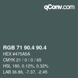 カラーコード: RGB 71 90.4 90.4 | qconv.com