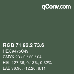 カラーコード: RGB 71 92.2 73.6 | qconv.com