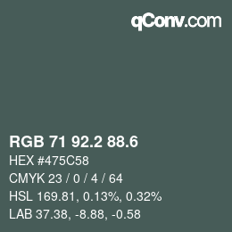 カラーコード: RGB 71 92.2 88.6 | qconv.com