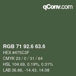 カラーコード: RGB 71 92.6 63.6 | qconv.com