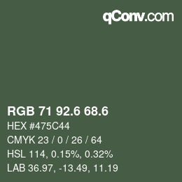 カラーコード: RGB 71 92.6 68.6 | qconv.com