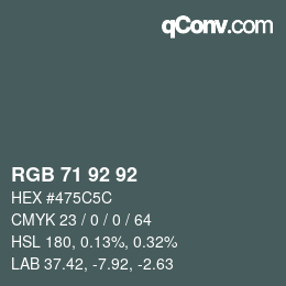 颜色代码: RGB 71 92 92 | qconv.com