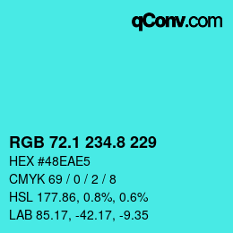 カラーコード: RGB 72.1 234.8 229 | qconv.com