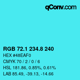 カラーコード: RGB 72.1 234.8 240 | qconv.com