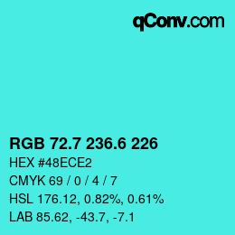 カラーコード: RGB 72.7 236.6 226 | qconv.com